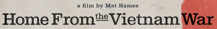 Home From the Vietnam War, a film by Mat Hames